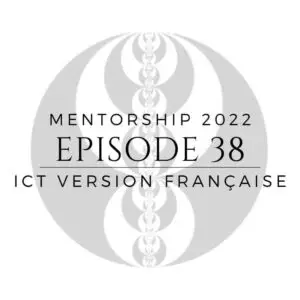 Miniature of ICT episode 38 “Mentorship 2022” in French.