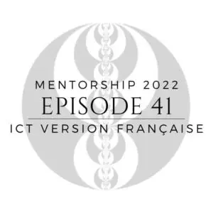 Miniature of ICT episode 41 “Mentorship 2022” in French.