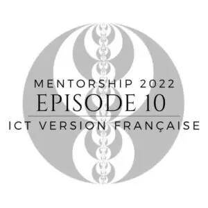 Miniature of ICT episode 10 “Mentorship 2022” in French.