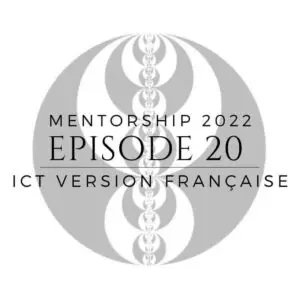 Miniature of ICT episode 20 “Mentorship 2022” in French.