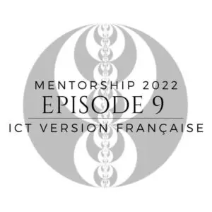Miniature of ICT episode 9 “Mentorship 2022” in French.